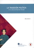 Mery, Castillo C: La tradición política en la obra de Hannah Arendt 