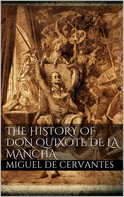 Miguel de Cervantes: The History of Don Quixote de la Mancha 