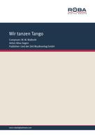 W. W. Wallroth: Wir tanzen Tango 