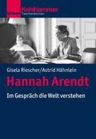 Gisela Riescher: Hannah Arendt 