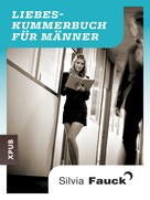 Silvia Fauck: Das Liebeskummer-Buch für Männer ★★★★