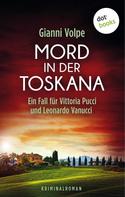 Gianni Volpe: Mord in der Toskana: Ein Fall für Vittoria Pucci und Leonardo Vanucci - Band 2 ★★★★