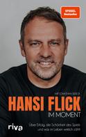Hansi Flick: Im Moment ★★★★