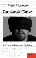 Peter Prochnow: Der blinde Tenor. Kurzgeschichten und Gedichte 