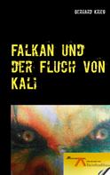 Gerhard Krieg: Falkan und der Fluch von Kali 