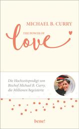 The Power of LOVE - Die Hochzeitspredigt von Bischof Michael B. Curry, die Millionen begeisterte