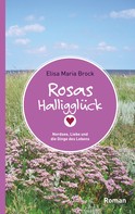 Elisa Maria Brock: Rosas Halligglück ★★★★