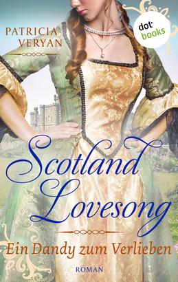 Scotland Lovesong - Ein Dandy zum Verlieben