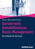 Clemens Becker: Geriatrisch-Rehabilitatives Basis-Management 
