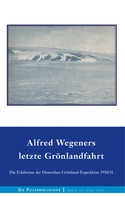 Alfred Wegener: Alfred Wegeners letzte Grönlandfahrt ★★★★