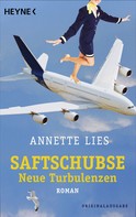 Annette Lies: Saftschubse - Neue Turbulenzen ★★★★