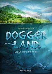 Doggerland - Die versunkene Welt