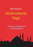 Betty Simmerl: Mohrenheim Saga 
