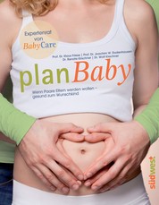 planBaby - Wenn Paare Eltern werden wollen – gesund zum Wunschkind