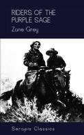 Zane Grey: Riders of the Purple Sage (Serapis Classics) 