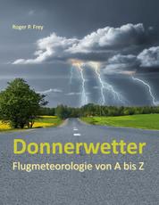 Donnerwetter - Flugmeteorologie von A bis Z