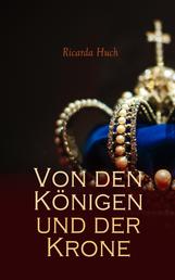 Von den Königen und der Krone - Historischer Roman