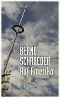 Bernd Schroeder: Auf Amerika ★★★★