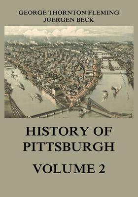 History of Pittsburgh Volume 2