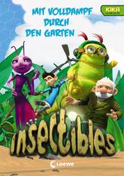 Insectibles (Band 2) - Mit Volldampf durch den Garten - Kinderbuchreihe zur KiKa-Serie für Jungen und Mädchen ab 7 Jahre