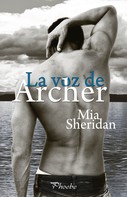 Mia Sheridan: La voz de Archer ★★★★★