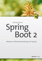 Michael Simons: Spring Boot 2 
