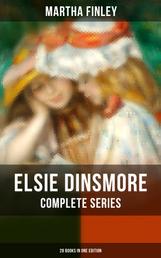 Elsie Dinsmore: Complete Series (28 Books in One Edition) - Elsie Dinsmore, Elsie's Holidays at Roselands, Elsie's Girlhood, Elsie's Womanhood