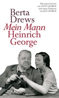 Berta Drews: Mein Mann Heinrich George ★★★★