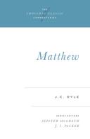 J. C. Ryle: Matthew (Expository Thoughts on the Gospels) 