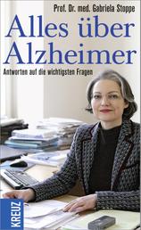 Alles über Alzheimer - Antworten auf die wichtigsten Fragen