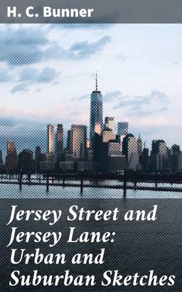 Jersey Street and Jersey Lane: Urban and Suburban Sketches