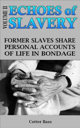 ECHOES OF SLAVERY - Volume II