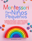 Jennifer Smith: Montessori Para Niños Pequeños 