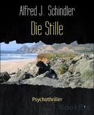 Alfred J. Schindler: Die Stille ★★★★