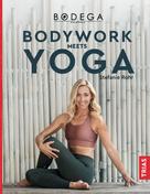 Stefanie Rohr: Bodega Moves® - Bodywork meets Yoga ★★★★★