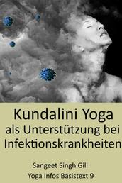 Kundalini Yoga als Unterstützung bei Infektionskrankheiten - Yoga Infos Basistext Nr. 9
