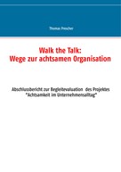 Thomas Prescher: Walk the Talk: Wege zur achtsamen Organisation 