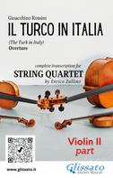 Gioacchino Rossini: Violin II part of "Il Turco in Italia" for String Quartet 