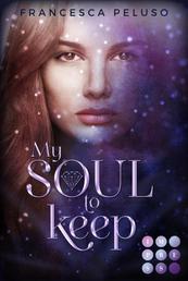 My Soul to Keep (»Shadow Wish«-Reihe 2) - Fantasy-Liebesroman über einen magischen Pakt, der deine Seele fordert