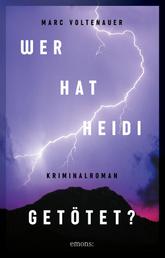 Wer hat Heidi getötet? - Kriminalroman