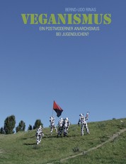 Veganismus - Ein postmoderner Anarchismus bei Jugendlichen?