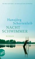 Hansjörg Schertenleib: Nachtschwimmer ★★★★