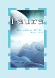 Laura - Eine düstere SCI-FI-Geschichte