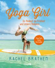 Yoga Girl - So findest du Freiheit und innere Balance