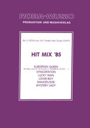 Hit Mix '85 - European Queen, Syncopation, Lucky Man, Lover Boy, Dancefloor, Mystery Lady