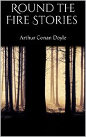 Arthur Conan Doyle: Round the Fire Stories 