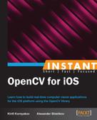 Alexander Shishkov: Instant OpenCV for iOS 