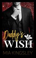 Mia Kingsley: Daddy's Wish ★★★★★