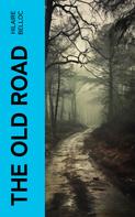 Hilaire Belloc: The Old Road 