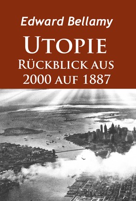 Utopie - Rückblick aus 2000 auf 1887